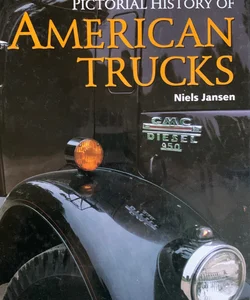 Pictorial History of American Trucks