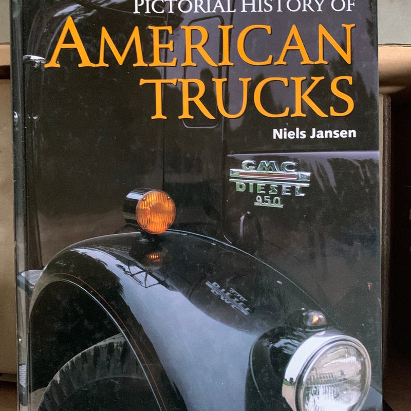 Pictorial History of American Trucks