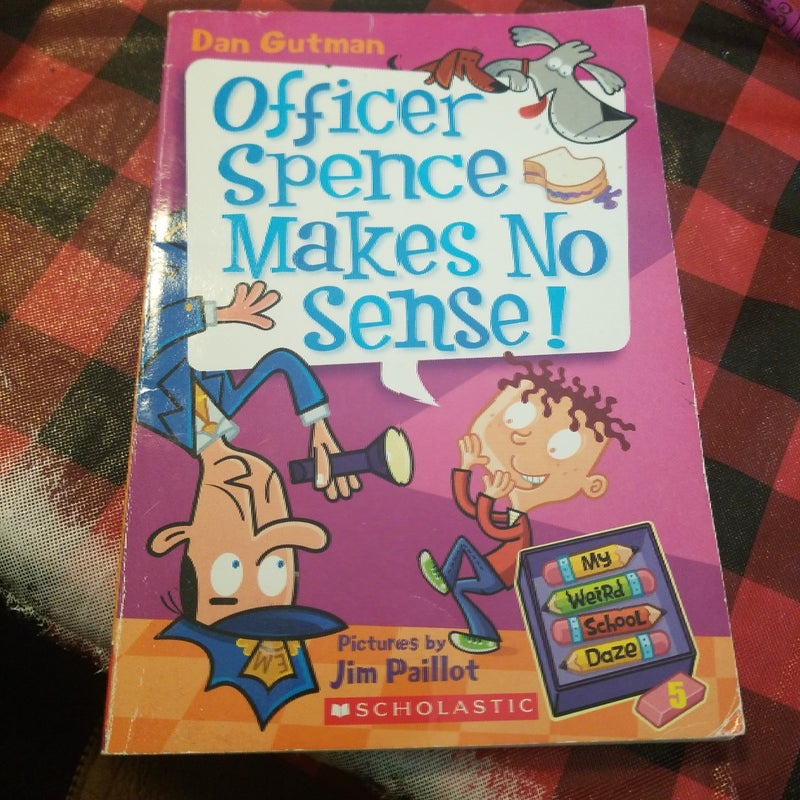 My weird school daze officer Spence makes no sense 