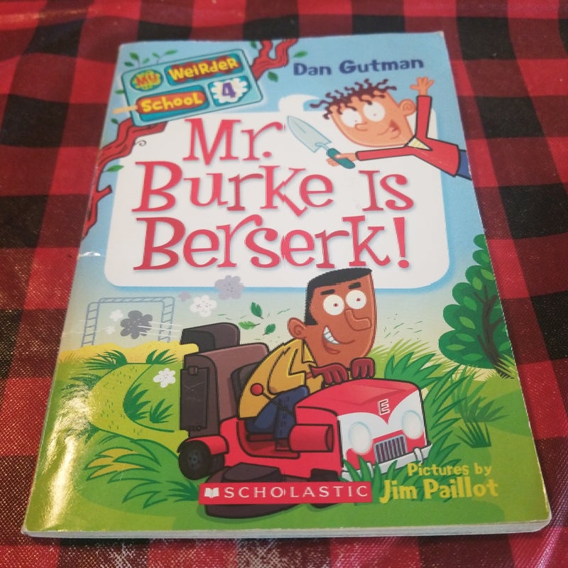 My weirder school Mr Burke is Berserk 