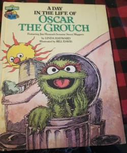 A day in the life of oscar the grouch