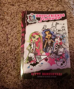  Monster high Ghoulfriends forever 