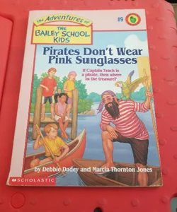 Pirates Don't Wear Pink Sunglasses
