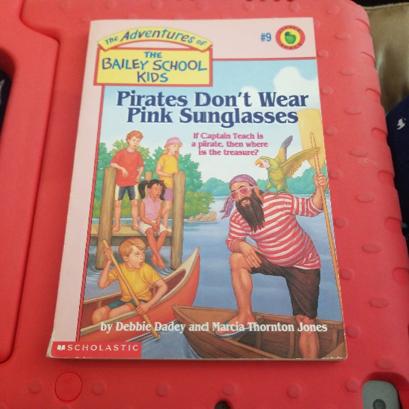 Pirates Don't Wear Pink Sunglasses