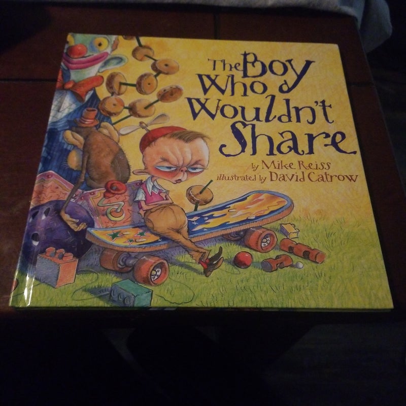 The Boy Who Wouldn't Share