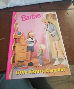 Barbie little sister keep out 