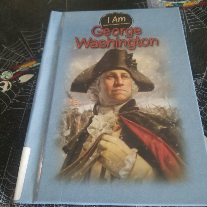 I am George Washington 