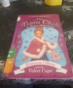 Princess Olivia and the Velvet Cape