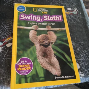 National Geographic Readers: Swing Sloth!