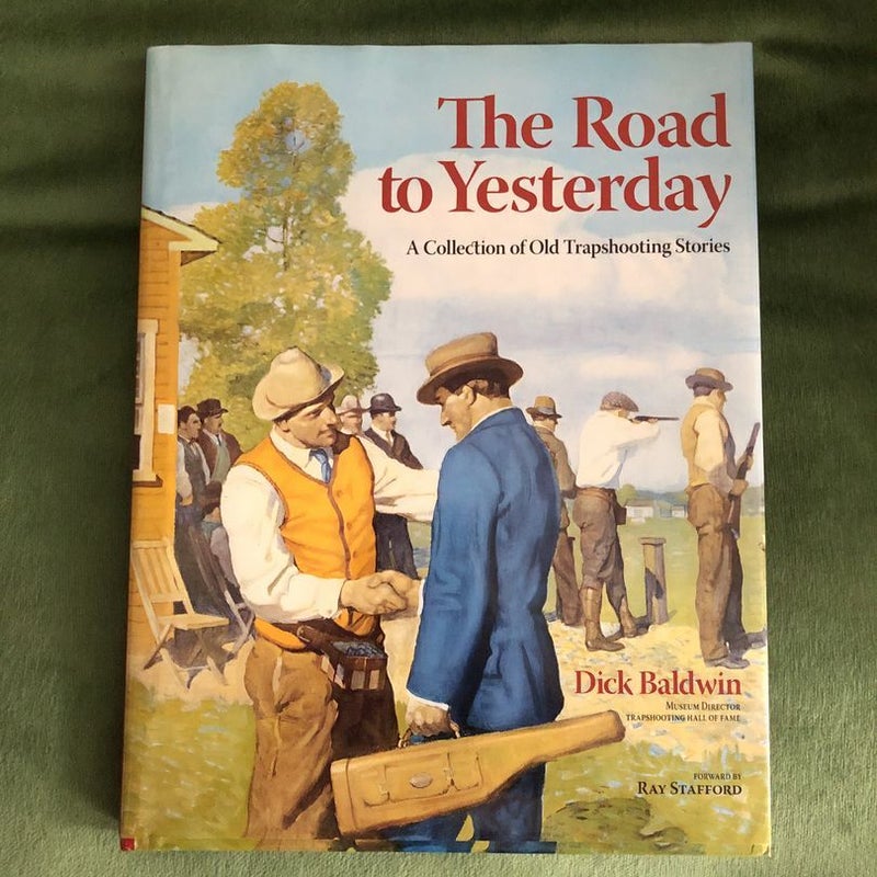 The Road to Yesterday : A Collection of Old Trapshooting Stories