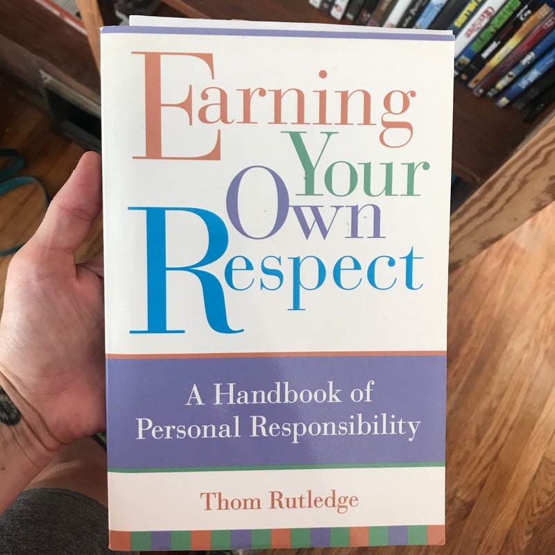 Earning Your Own Respect