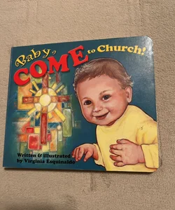 Baby Come to Church!
