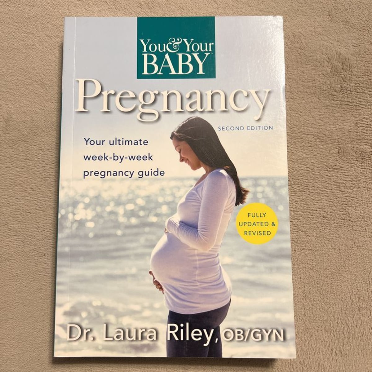 You and Your Baby Pregnancy by Laura Riley