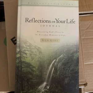 Reflections on Your Life
