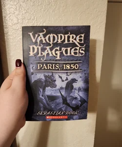 Vampire Plagues Book 2: Paris, 1850