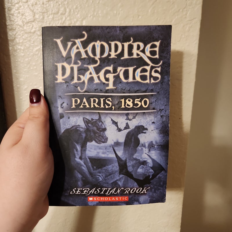 Vampire Plagues Book 2: Paris, 1850