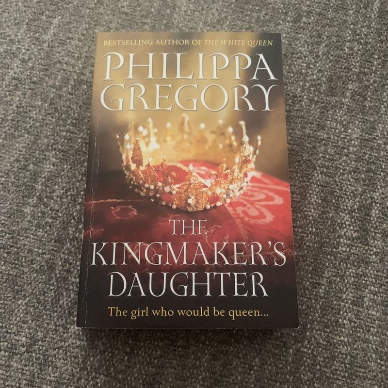 The Kingmaker’s Daughter