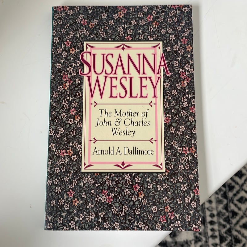 Susanna Wesley by Arnold A. Dallimore | Pangobooks