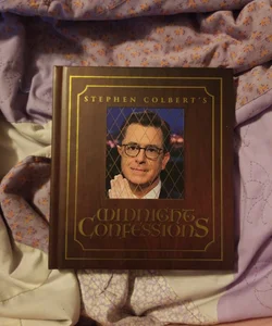 Stephen Colbert's Midnight Confessions