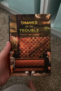 Thanks for the Trouble