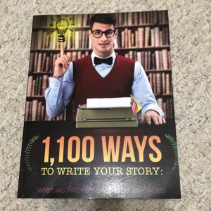 1,100 Ways to Write Your Story