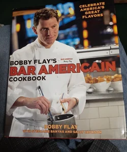 Bobby Flay's Bar Americain Cookbook