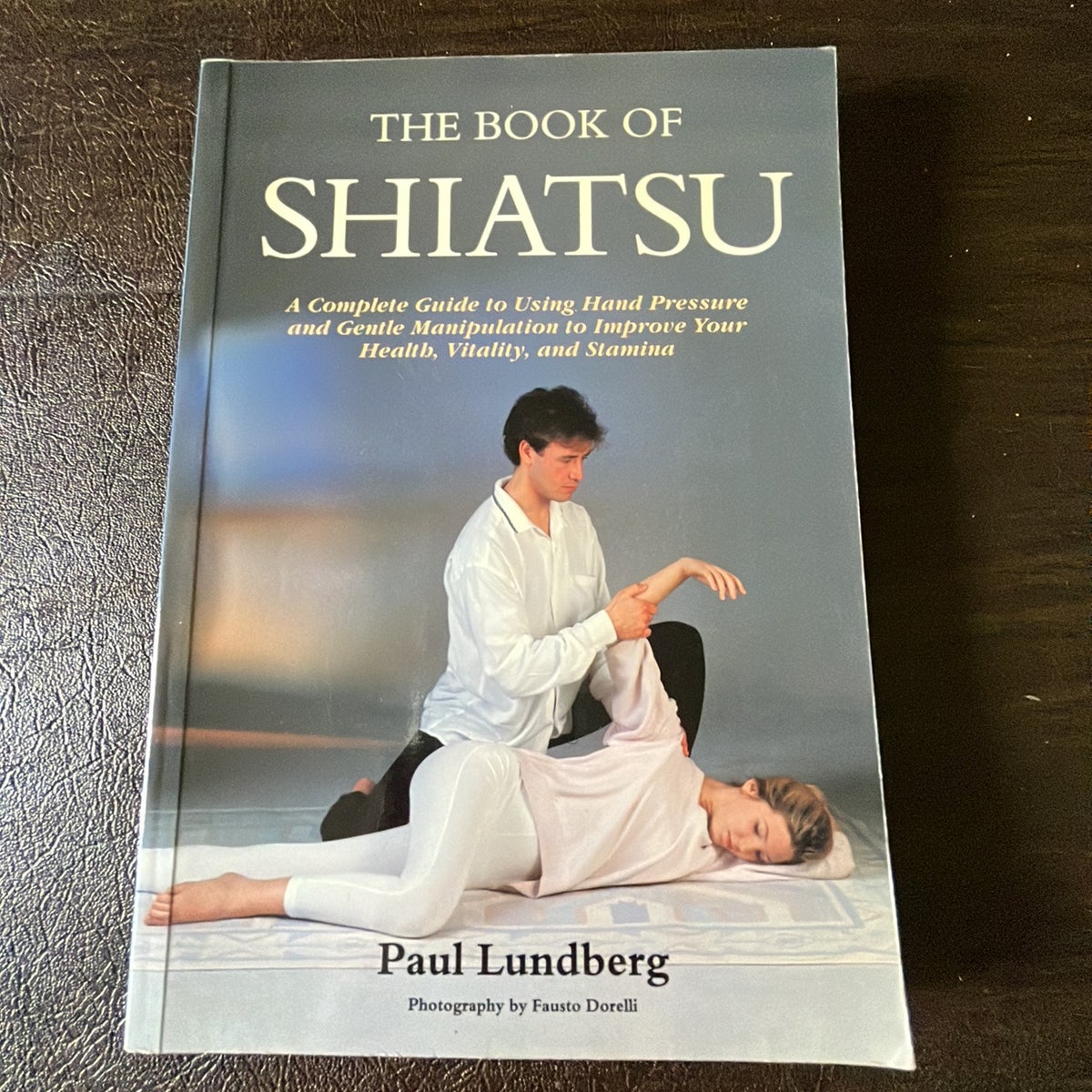 The Book of Shiatsu by Paul Lundberg
