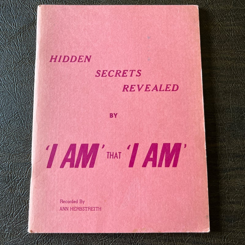 Hidden Secrets Revealed by ‘I AM’ that ‘I AM’
