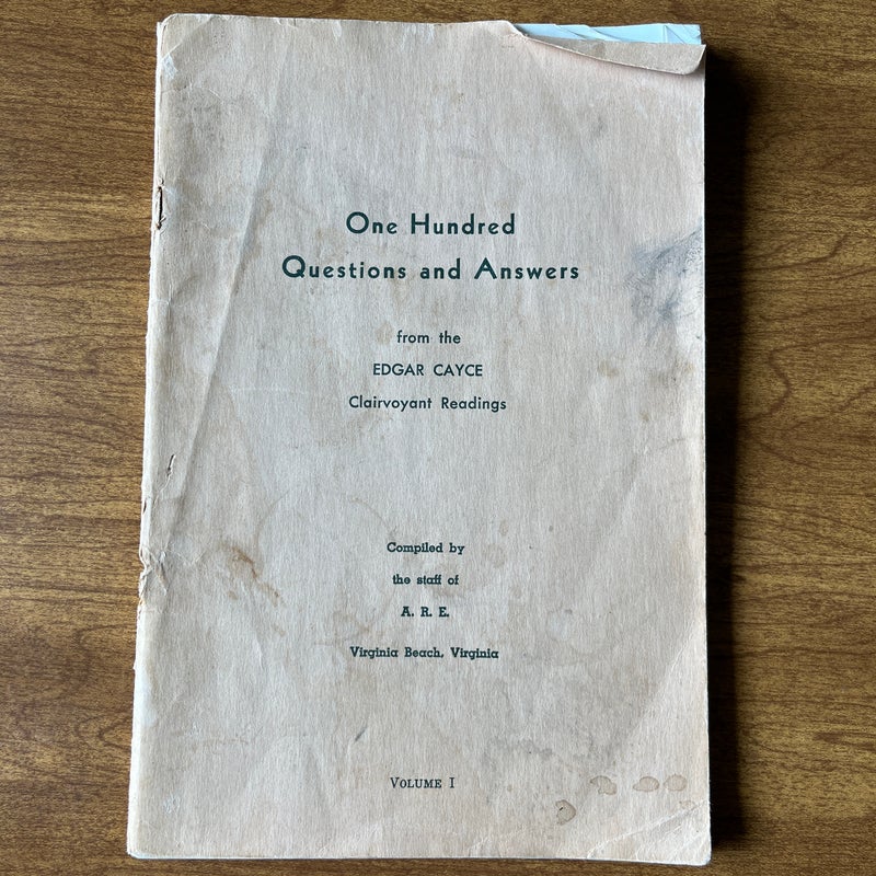 One Hundred Questions and Answers from the Edgar Cayce Clairvoyant Readings Volume 1