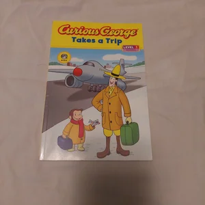 Curious George Takes a Trip (CGTV Reader)
