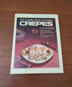 The Complete Book of Creative Crepes