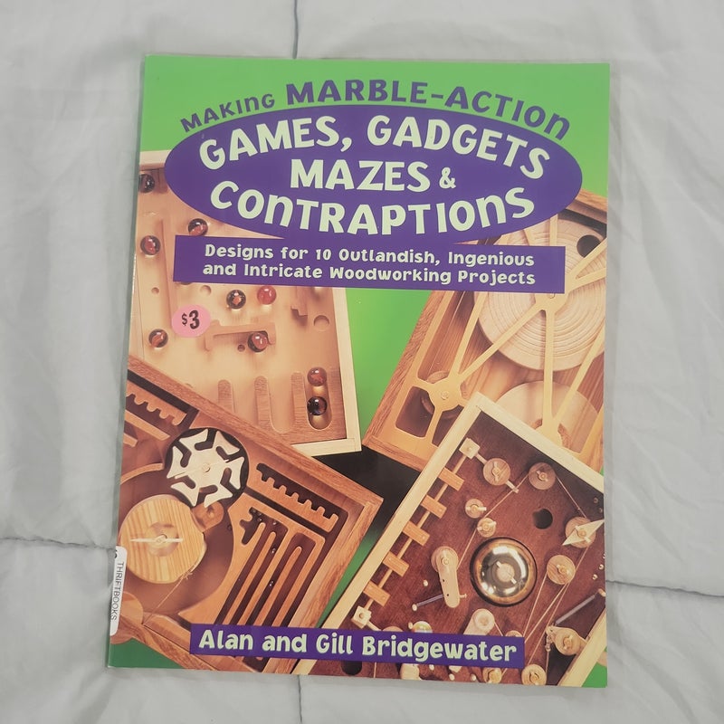 Making Marble-Action Games, Gadgets, Mazes and Contraptions