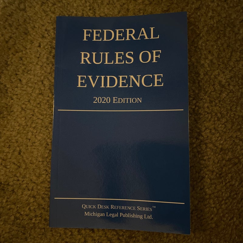 Federal Rules of Evidence; 2020 Edition
