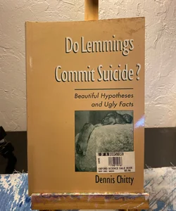 Do Lemmings Commit Suicide?