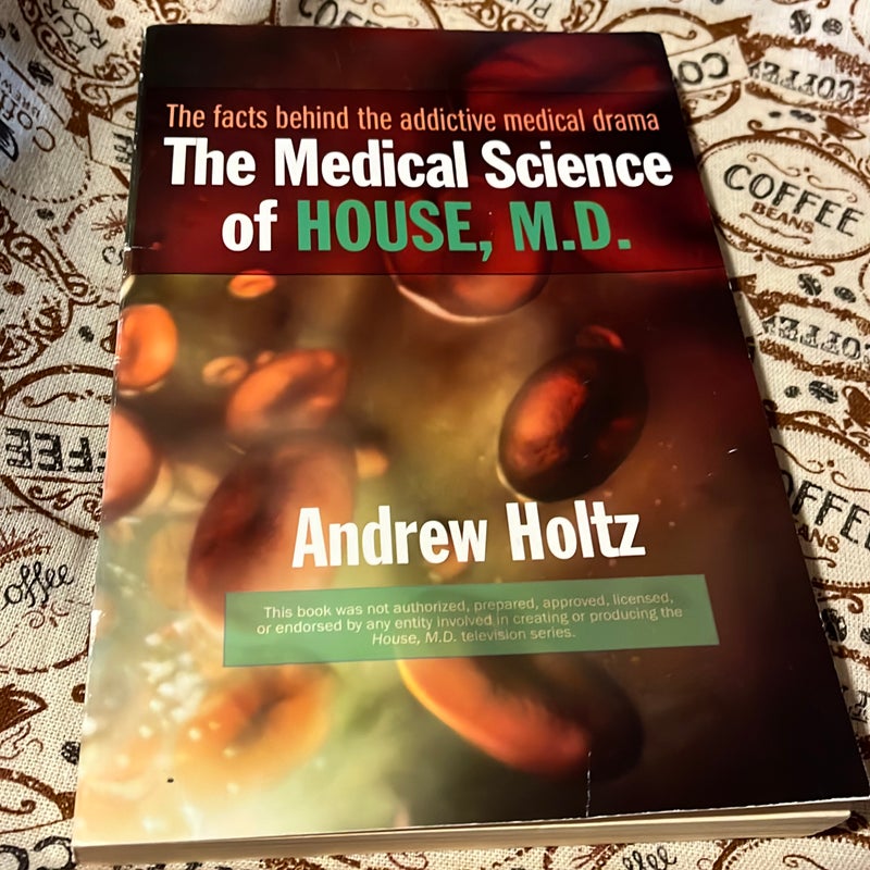 The Medical Science of House, M. D.