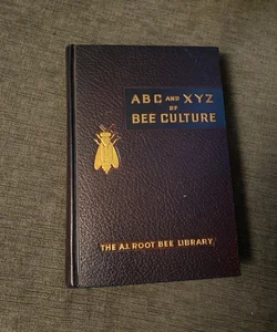 ABC and XYZ of Bee Culture