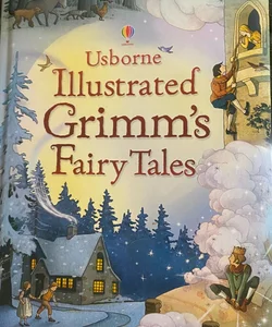 Illustrated Grimm's Fairy Tales