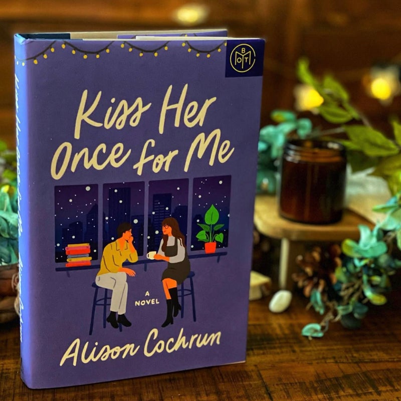 Kiss Her Once For Me  (BOTM)
