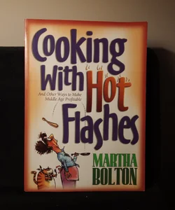 Cooking with Hot Flashes 
