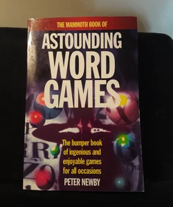 The Mammoth Book of Astounding Word Games