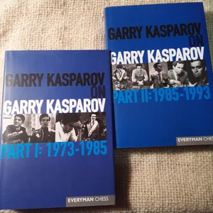 Garry Kasparov on Garry Kasparov, 1973-1985