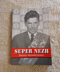 Super Nezh, Chess Assassin