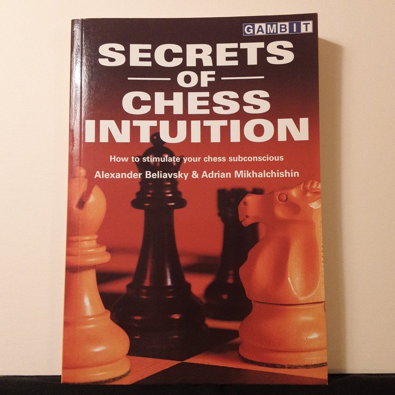 Secrets of Chess Intuition