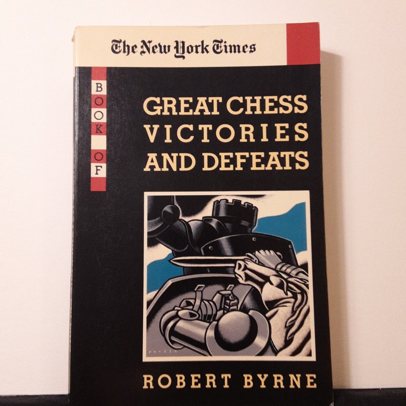 Great Chess Victories and Defeats