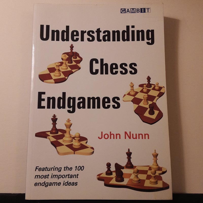 Understanding Chess Endgames