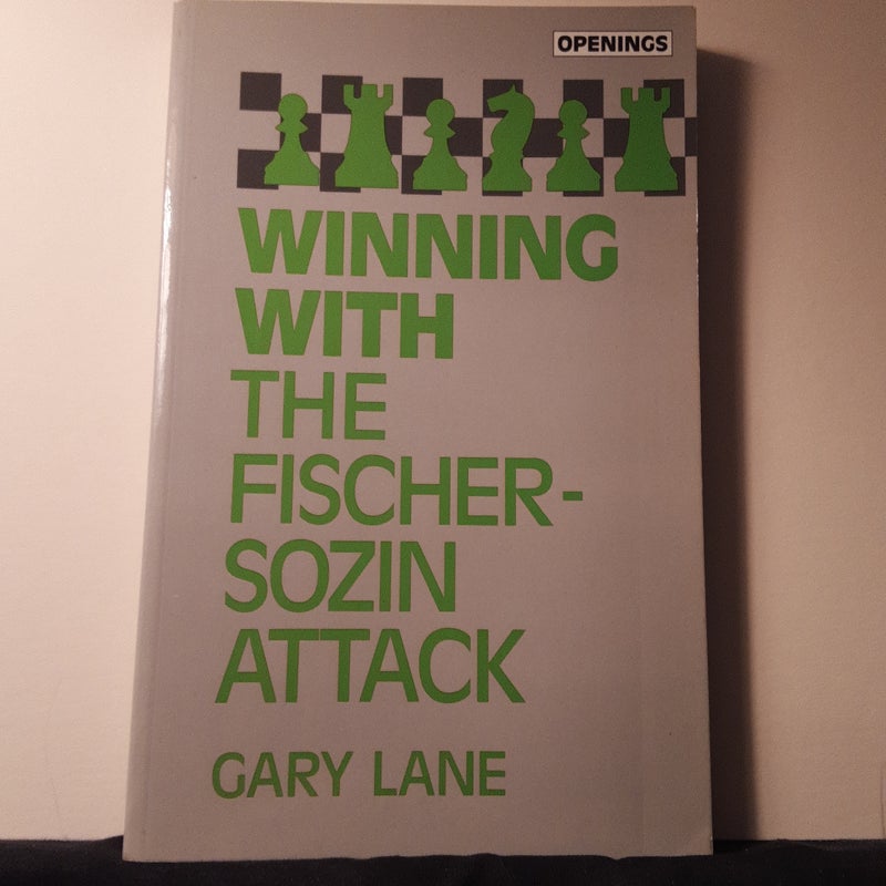 Winning with the Fischer-Sozin Attack