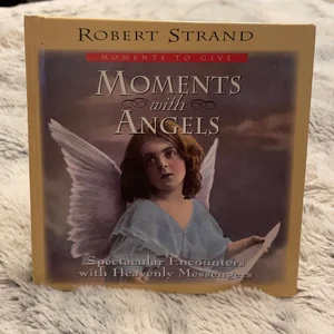 Moments with Angels