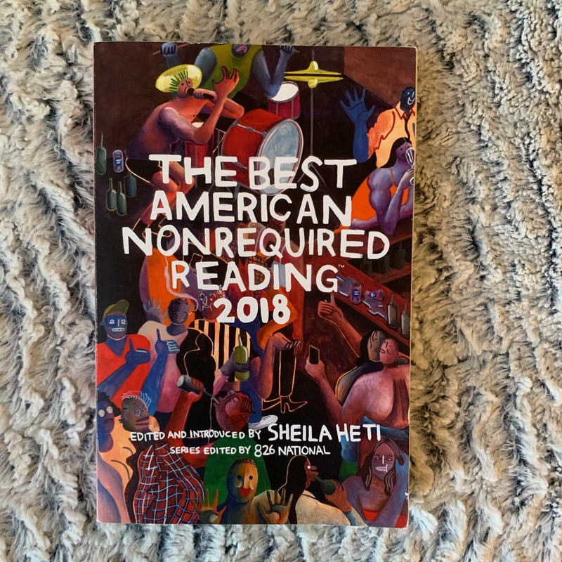 The Best American Nonrequired Reading 2018