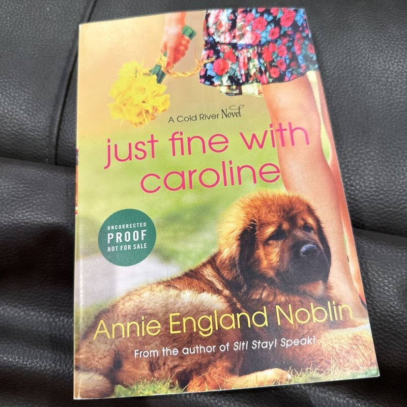 Just Fine with Caroline- ARC/ Advanced Readers Copy