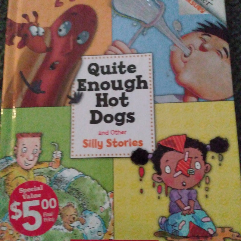 Quite Enough Hot Dogs and Other Silly Stories